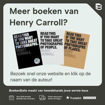 Lees dit als je topfotos wilt maken / Lees dit, Verzenden, Zo goed als nieuw, Henry Carroll