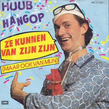 vinyl single 7 inch - Huub Hangop - Ze Kunnen Van Zijn Zijn, Verzenden, Zo goed als nieuw, 7 inch, Nederlandstalig
