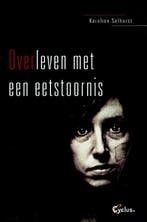 Overleven met een eetstoornis 9789085750536, Verzenden, Gelezen, Karolien Selhorst