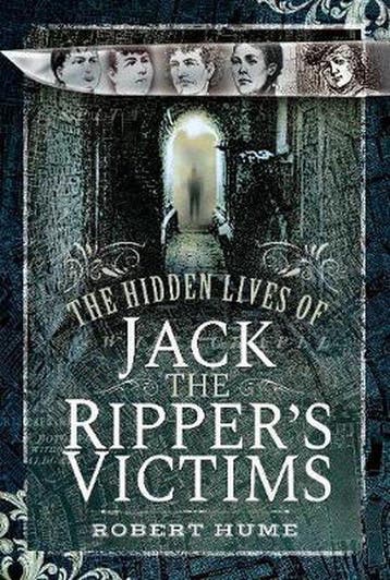 9781526738608 The Hidden Lives of Jack the Rippers Victims, Boeken, Verzenden, Nieuw, Robert Hume