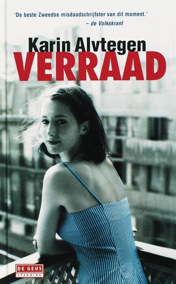 De Geus Verraad - Karin Alvtegen 9789044507577, Verzenden, Zo goed als nieuw, Karin Alvtegen