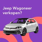 Jouw Jeep Wagoneer snel en zonder gedoe verkocht.