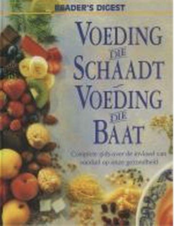Voeding Die Schaadt Voeding Die Baat - Reader's, Boeken, Kookboeken, Verzenden, Gelezen