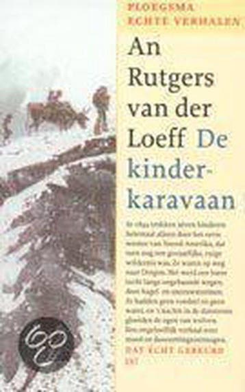 De kinderkaravaan - An Rutgers van der Loeff 9789021617947, Verzenden, Gelezen, An Rutgers van der Loeff