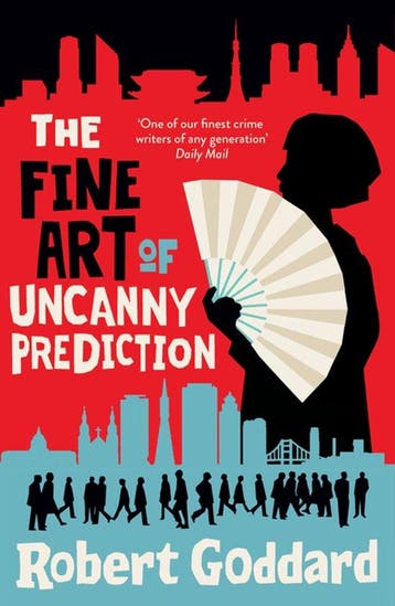 The Fine Art of Uncanny Prediction - Robert Goddard, Boeken, Verzenden, Gelezen, Robert Goddard