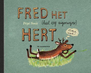 Fred Het (Heel Erg Eigenwijze) Hert | Pepe Smit | Nieuw, Ophalen of Verzenden, Nieuw, Pepe Smit