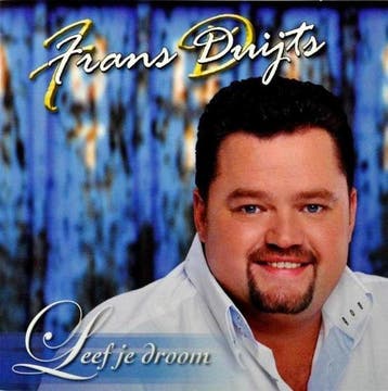 Frans Duijts - Leef Je Droom - CD, Cd's en Dvd's, Verzenden, Nieuw in verpakking