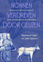 Nonnen verdreven door geuzen 9789087048013 Joke Spaans, Boeken, Verzenden, Gelezen, Joke Spaans