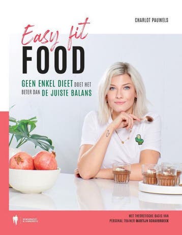 Easy Fit Food - Charlot Pauwels 9789463930956, Verzenden, Zo goed als nieuw, Charlot Pauwels