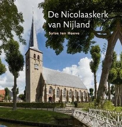 De Nicolaaskerk van Nijland | 9789056153199 | Sytse ten, Boeken, Wetenschap, Zo goed als nieuw