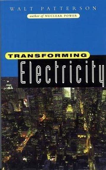 Transforming Electricity - Walt Patterson 9781853833410, Verzenden, Gelezen, Walt Patterson