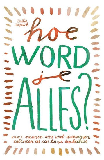 9789021577593 Hoe word je ALLES? Emilie Wapnick, Boeken, Verzenden, Nieuw, Emilie Wapnick