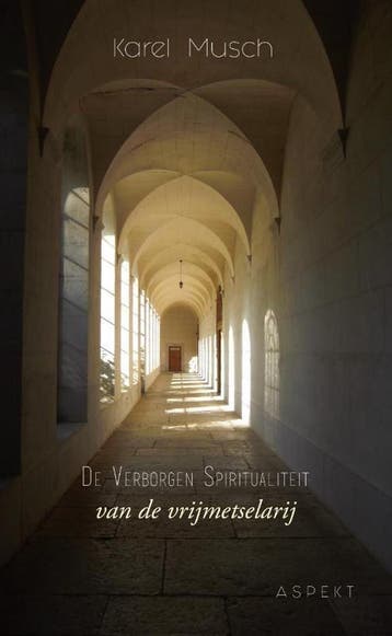 De verborgen spiritualiteit van de vrijmetselarij, Verzenden, Zo goed als nieuw, Karel Musch