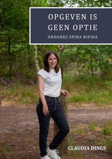 Opgeven Is Geen Optie Ondanks Spina Bifida | Claudia Dings, Ophalen of Verzenden, Nieuw, Claudia Dings