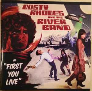 cd - Dusty Rhodes And The River Band - First You Live, Verzenden, Zo goed als nieuw