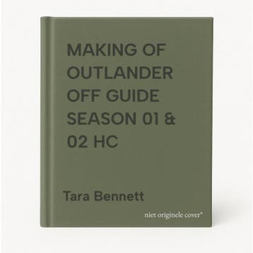 MAKING OF OUTLANDER OFF GUIDE SEASON 01 & 02 HC - Tara, Boeken, Verzenden, Zo goed als nieuw, Tara Bennett