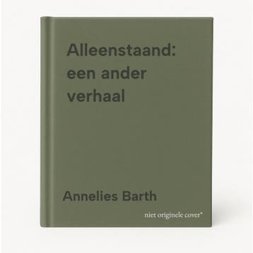 Alleenstaand: een ander verhaal - Annelies Barth, Verzenden, Gelezen, Annelies Barth