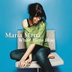 cd - Maria Mena - White Turns Blue, Verzenden, Zo goed als nieuw