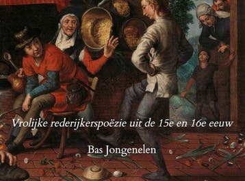 Vrolijke rederijkerspoëzie uit de 15e en 16e eeuw, Verzenden, Zo goed als nieuw, Bas Jongenelen