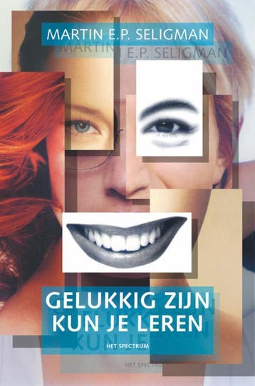 Gelukkig zijn kun je leren - Martin E.P. Seligman, Verzenden, Gelezen, Martin E.P. Seligman