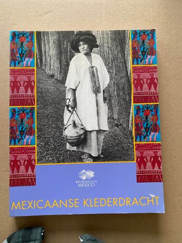 Kleurrijk en Veelzijdig -  Mexicaanse Klederdrachten NIEUW, Boeken, Mode, Ophalen of Verzenden, Zo goed als nieuw