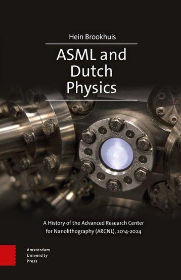 9789048571635 ASML and Dutch Physics Hein Brookhuis, Boeken, Verzenden, Nieuw, Hein Brookhuis