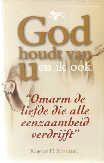 God houdt van u en ik ook - R.H. Schuller 9789071332036, Boeken, Verzenden, Zo goed als nieuw, R.H. Schuller