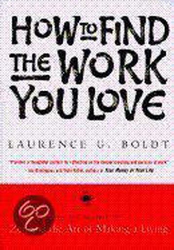 How to Find the Work You Love - Laurence G. Boldt, Verzenden, Gelezen, Laurence G. Boldt