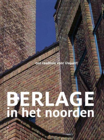 Berlage in het noorden - Titus M. Eliëns 9789491196157, Verzenden, Zo goed als nieuw, Titus M. Eliëns