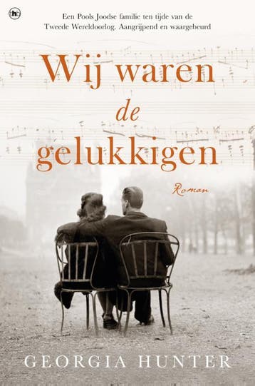 Wij waren de gelukkigen 9789044349634 Georgia Hunter, Boeken, Verzenden, Gelezen, Georgia Hunter