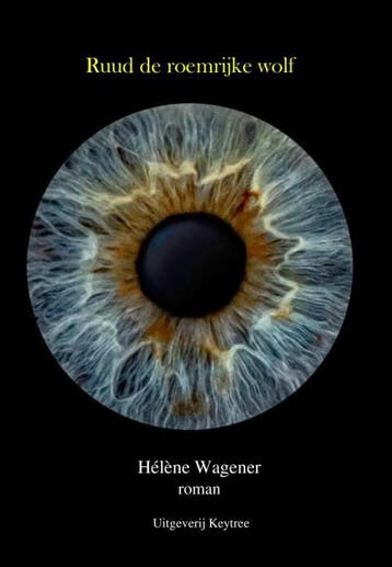 Ruud de roemrijke wolf - Hélène Wagener 9789492719638, Verzenden, Gelezen, Hélène Wagener
