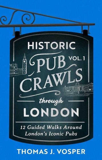 9781408723012 Historic Pub Crawls Through London, Vol. 1, Verzenden, Nieuw, Thomas J. Vosper