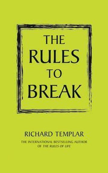 The Rules to Break 9781447929482 Richard Templar, Verzenden, Gelezen, Richard Templar