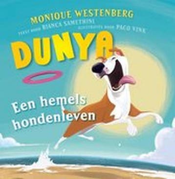 Dunya - Een hemels hondenleven - Monique Westenberg, Boeken, Verzenden, Zo goed als nieuw, Monique Westenberg