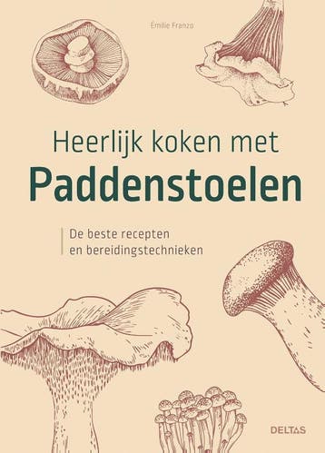 Heerlijk Koken Met Paddenstoelen | Émilie Franzio | Nieuw, Ophalen of Verzenden, Nieuw, Émilie Franzio
