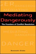Mediating Dangerously 9780787953560 Kenneth Cloke, Verzenden, Gelezen, Kenneth Cloke