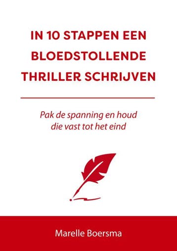 In 10 stappen een bloedstollende thriller schrijven / 10, Boeken, Verzenden, Gelezen, Marelle Boersma