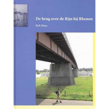 De brug over de Rijn bij Rhenen / Historische, Verzenden, Zo goed als nieuw, H.P. Deys