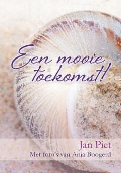 Een mooie toekomst! 9789033814952 Jan Piet, Verzenden, Zo goed als nieuw, Jan Piet