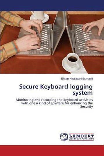 9783659492372 Secure Keyboard logging system, Verzenden, Nieuw, Khorasani Esmaeili Ehsan