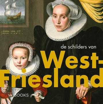 De Schilders Van West-Friesland | Nieuw, Ophalen of Verzenden, Nieuw, Jim van der Meer Mohr