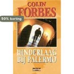 Hinderlaag bij Palermo 9789058600578 Colin Forbes, Boeken, Verzenden, Zo goed als nieuw, Colin Forbes