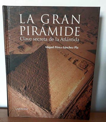 Miquel Pérez-Sánchez Pla - La Gran Pirámide. Clave secreta
