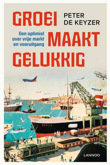 Groei maakt gelukkig - Peter De Keyzer 9789401411424, Boeken, Verzenden, Gelezen, Peter De Keyzer