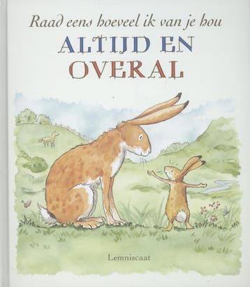Raad eens hoeveel ik van je hou altijd en overal, Verzenden, Gelezen, Sam McBratney