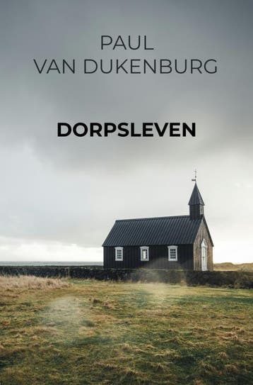 Dorpsleven - Paul Van Dukenburg 9789465018133, Verzenden, Zo goed als nieuw, Paul Van Dukenburg