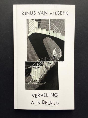 Rinus van Alebeek - Verveling als deugd - Rinus van Alebeek, Verzenden, Zo goed als nieuw, Rinus van Alebeek