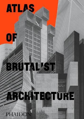 Atlas of Brutalist Architecture, Verzenden, Nieuw