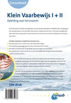 Cursus Klein vaarbewijs I + II 9789018035938, Verzenden, Gelezen