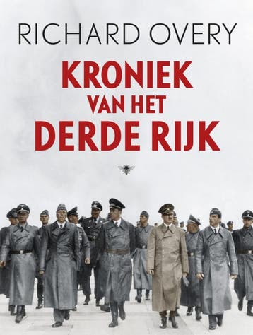 Kroniek van het Derde Rijk - Richard Overy 9789023458845, Boeken, Verzenden, Zo goed als nieuw, Richard Overy